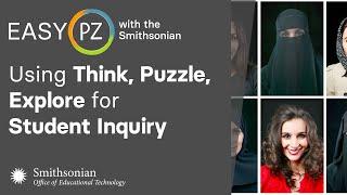 Using Think, Puzzle, Explore for Student Inquiry | Easy PZ