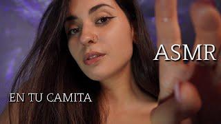 ASMR EN TU CAMITA PARA HACERTE DORMIR  ASMR RELAJANTE