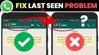 HOW TO FIX WhatsApp Last Seen Time Not Showing Problem Solved | how to solve last seen in whatsapp