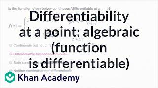 Differentiability at a point: algebraic (function is differentiable) | AP Calculus AB | Khan Academy