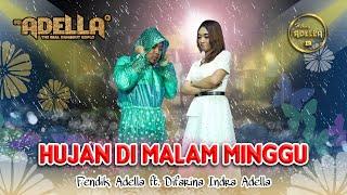 HUJAN DIMALAM MINGGU - Difarina Indra Adella ft Fendik Adella - OM ADELLA