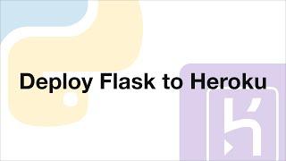 How to deploy Python Flask application onto Heroku