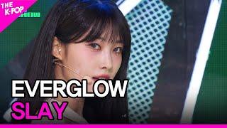 EVERGLOW, SLAY (에버글로우, SLAY) [THE SHOW 230829]