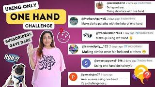 Using Only One Hand Challenge | Extreme task given by my Subscribers | Garima's Good Life