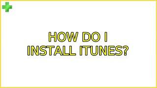 Ubuntu: How do I install iTunes? (2 Solutions!!)