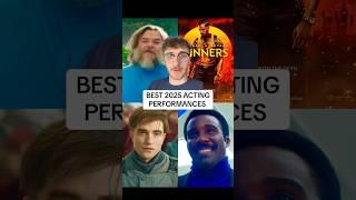 BEST ACTING PERFORMANCES OF 2025‼️️