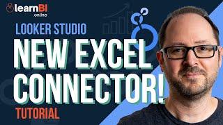 New EXCEL Connector For Looker Studio!