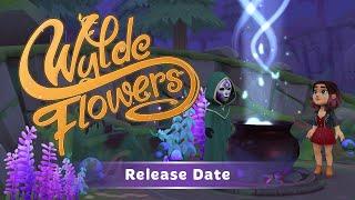  Wylde Flowers  | Release Date Trailer