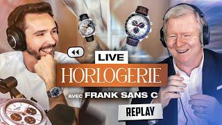 Live HORLOGERIE (masterclass) avec @frank.sans.c !