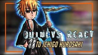 Quincys react to ICHIGO KUROSAKI || Pt.1/? || Sakaratocyo_ || Reaction video