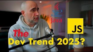 The Dev Trend for 2025?