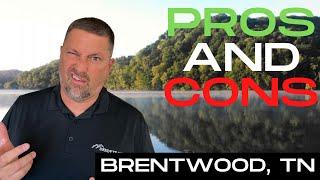 Brentwood Tennessee Pros and Cons | Nashville, TN Living