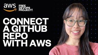 Connect a GitHub Repo with AWS | FREE Beginner AWS x DevOps Project