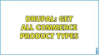 Drupal: Get all commerce product types