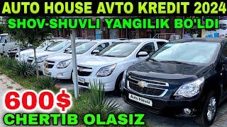 AUTO HOUSE AVTO KREDIT 2024. ENDI 600$ BOSH TO'LOV BILAN OLING. SHOV-SHUV BO'LGAN YANGILIK