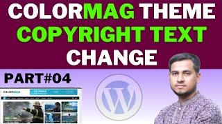 How to Change Copyright Text in Colormag Theme | Colormag theme customization part#4