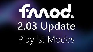 FMOD Studio 2.03 - Playlist Modes