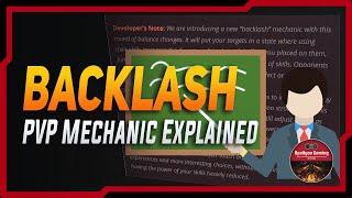 UPDATE: Backlash PVP Mechanic Explained - Updated Game Engine & More