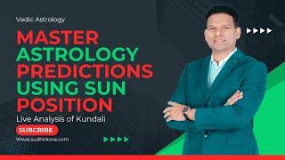 Master Astrology predictions using Sun position| Sun Astrology| सूर्य की स्थिति से जानें अपना भविष्य