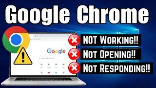 How To Fix Google Chrome Not Working in Windows 10/11