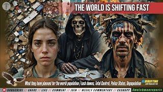 Lock downs, Total Control, PoIice States, Depopulationn | Their Plans for the world population