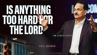 The Surprising Truth About God's Power in Our Lives | Ps. Samuel Patta | Full Sermon