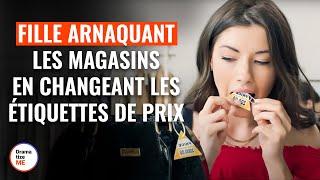 Fille Arnaquant Les Magasins En changeant Les Étiquettes De Prix|  @DramatizeMeFrance