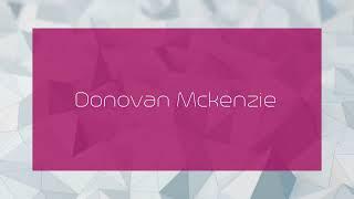Donovan Mckenzie - appearance