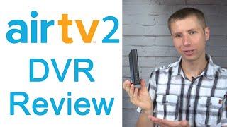 AirTV 2 Over the Air DVR and Wireless Tuner Review