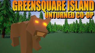 MAULED BY A BEAR ALREADY!? | Unturned: Greensquare Island (1)