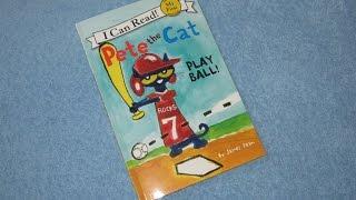 PETE The Cat ~ Play Ball! Children's Read Aloud Story Book For Kids By James Dean