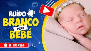  MELHOR RUÍDO BRANCO PARA O SONINHO DO SEU BEBÉ  SOM BRANCO PARA BEBÉ  8 HORAS WHITE NOISE