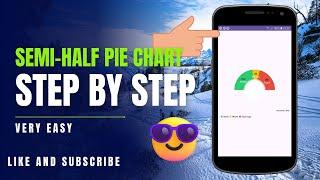 semi-half pie chart in android kotlin java step by step