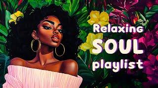 Soul Music | When you need to clear your head - RnB/Soul Playlist