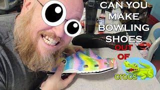 Can You makes #bowlingShoes  out of #CROCS???