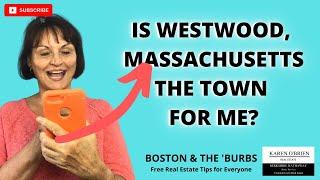 Is WESTWOOD, Massachusetts the town for ME?