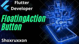 FloatingActionButton widgets in Flutter