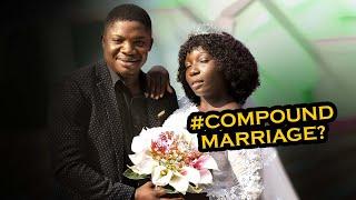 Compound Marriage