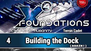  X4 Cradle Of Humanity DLC #04 - Terran Cadet - Building a Dock (again)  | Gameplay | Playthrough