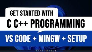 How to get Started with C C++ Programming | Install Toolset Visual Studio code & Setup | Windows 11