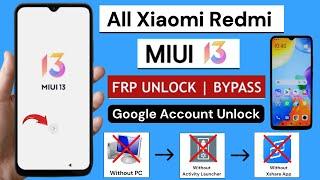 All Xiaomi Redmi Miui 13 Google Account Bypass 2024 Unlock Frp Without Pc/Without Gmail