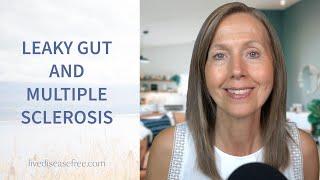 Leaky Gut and Multiple Sclerosis | Pam Bartha