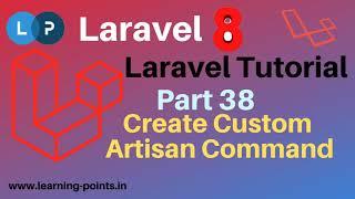 How To Create Custom Artisan Command | Laravel Artisan Command | Laravel 8 | Learning Points