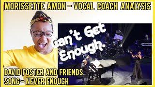 EXCUSE ME? NEVER ENOUGH MORISSETTE AMON David Foster Friends | Vocal Coach Analysis #morissetteamon