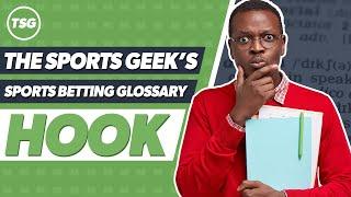 The Sports Geek's Sports Betting Glossary - Hook