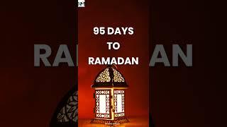 95 Days To Ramadan | ramadan status | islamic status | #short | #shorts  | NOORE MADEENA |