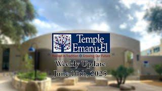 Temple Emanu-El: June 10th Updates