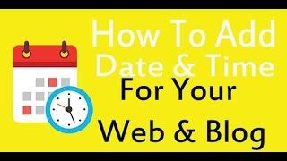 How to Add Date And Time on Blog & Website