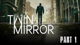 Twin Mirror Part 1 - A Friend's Wake