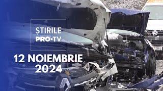 Știrile PRO TV - 12 Noiembrie 2024